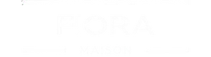 Fiora Maison